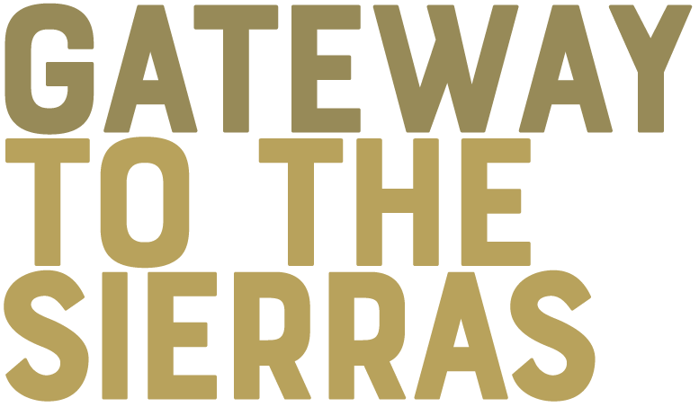 GATEWAY TO THE SIERRAS